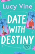 Kniha: Date with Destiny (Lucy Vine). Simon & Schuster UK, 2024 Kniha: Date with Destiny (Lucy Vine). Simon & Schuster UK, 2024