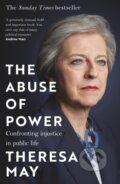 Kniha: The Abuse of Power (Theresa May). Headline Book, 2024 Kniha: The Abuse of Power (Theresa May). Headline Book, 2024