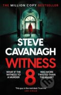 Kniha: Witness 8 (Steve Cavanagh). Headline Book, 2024 Kniha: Witness 8 (Steve Cavanagh). Headline Book, 2024