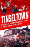 Kniha: Tinseltown (Ian Herbert). Headline Book, 2024 Kniha: Tinseltown (Ian Herbert). Headline Book, 2024