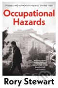 Kniha: Occupational Hazards (Rory Stewart). Picador, 2024 Kniha: Occupational Hazards (Rory Stewart). Picador, 2024