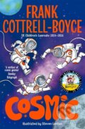 Kniha: Cosmic (Frank Cottrell-Boyce). Pan Macmillan, 2024 Kniha: Cosmic (Frank Cottrell-Boyce). Pan Macmillan, 2024