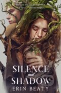 Kniha: Silence and Shadow (Erin Beaty). Pan Macmillan, 2023 Kniha: Silence and Shadow (Erin Beaty). Pan Macmillan, 2023