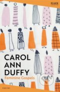 Kniha: Feminine Gospels (Carol Ann Duffy DBE). Picador, 2024 Kniha: Feminine Gospels (Carol Ann Duffy DBE). Picador, 2024