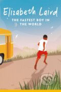 Kniha: The Fastest Boy in the World (Elizabeth Laird). Pan Macmillan, 2024 Kniha: The Fastest Boy in the World (Elizabeth Laird). Pan Macmillan, 2024
