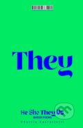 Kniha: He She They Us Queer Poems (Charlie Castelletti). MacMillan, 2024 Kniha: He She They Us Queer Poems (Charlie Castelletti). MacMillan, 2024