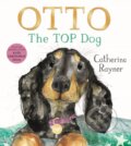 Kniha: Otto The Top Dog (Catherine Rayner). Pan Macmillan, 2024 Kniha: Otto The Top Dog (Catherine Rayner). Pan Macmillan, 2024