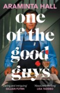 Kniha: One of the Good Guys (Araminta Hall). MacMillan, 2024 Kniha: One of the Good Guys (Araminta Hall). MacMillan, 2024