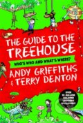 Kniha: The Guide to the Treehouse: Who's Who and What's Where? (Andy Griffiths). Pan Macmillan, 2023 Kniha: The Guide to the Treehouse: Who's Who and What's Where? (Andy Griffiths). Pan Macmillan, 2023