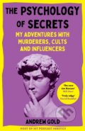 Kniha: The Psychology of Secrets (Andrew Gold). MacMillan, 2024 Kniha: The Psychology of Secrets (Andrew Gold). MacMillan, 2024