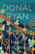 Kniha: Heart, Be at Peace (Donal Ryan). Doubleday, 2024 Kniha: Heart, Be at Peace (Donal Ryan). Doubleday, 2024