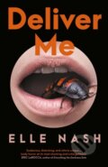 Kniha: Deliver Me (Elle Nash). Verve, 2024 Kniha: Deliver Me (Elle Nash). Verve, 2024