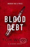 Kniha: Blood Debt (Tom Wood). , 2023 Kniha: Blood Debt (Tom Wood). , 2023