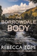 Kniha: The Borrowdale Body (Rebecca Tope). Allison & Busby, 2024 Kniha: The Borrowdale Body (Rebecca Tope). Allison & Busby, 2024