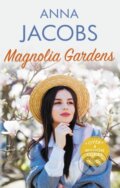 Kniha: Magnolia Gardens (Anna Jacobs). Allison & Busby, 2024 Kniha: Magnolia Gardens (Anna Jacobs). Allison & Busby, 2024