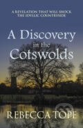 Kniha: A Discovery in the Cotswolds (Rebecca Tope). Allison & Busby, 2024 Kniha: A Discovery in the Cotswolds (Rebecca Tope). Allison & Busby, 2024