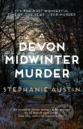 Kniha: A Devon Midwinter Murder (Stephanie Austin). Allison & Busby, 2024 Kniha: A Devon Midwinter Murder (Stephanie Austin). Allison & Busby, 2024