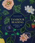 Kniha: Tambour Beading (Hannah Mansfield). The Crowood, 2024 Kniha: Tambour Beading (Hannah Mansfield). The Crowood, 2024