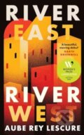 Kniha: River East, River West (Aube Rey Lescure). Duckworth Overlook, 2024 Kniha: River East, River West (Aube Rey Lescure). Duckworth Overlook, 2024