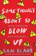 Kniha: Something's About to Blow Up (Sam Blake). Gill Books, 2024 Kniha: Something's About to Blow Up (Sam Blake). Gill Books, 2024