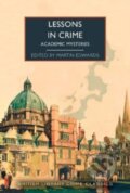 Kniha: Lessons in Crime (Martin (Ed) Edwards). British Library, 2024 Kniha: Lessons in Crime (Martin (Ed) Edwards). British Library, 2024