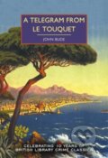 Kniha: A Telegram from Le Touquet (John Bude). British Library, 2024 Kniha: A Telegram from Le Touquet (John Bude). British Library, 2024