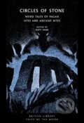 Kniha: Circles of Stone (Katy (Ed) Soar). British Library, 2023 Kniha: Circles of Stone (Katy (Ed) Soar). British Library, 2023