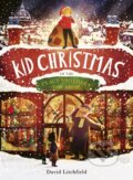 Kniha: Kid Christmas (David Litchfield). Frances Lincoln, 2023 Kniha: Kid Christmas (David Litchfield). Frances Lincoln, 2023