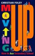 Kniha: Moving Up (Christian Foley). Scholastic, 2024 Kniha: Moving Up (Christian Foley). Scholastic, 2024