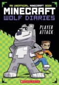 Kniha: Minecraft Wolf Diaries #1: Player Attack (Winston Wolf). Scholastic, 2024 Kniha: Minecraft Wolf Diaries #1: Player Attack (Winston Wolf). Scholastic, 2024