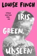 Kniha: Iris Green, Unseen (Louise Finch). Scholastic, 2024 Kniha: Iris Green, Unseen (Louise Finch). Scholastic, 2024