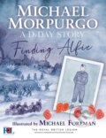 Kniha: Finding Alfie: A D-Day Story (Michael Morpurgo). Scholastic, 2024 Kniha: Finding Alfie: A D-Day Story (Michael Morpurgo). Scholastic, 2024