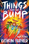 Kniha: Things That Go Bump (Kathryn Foxfield). Scholastic, 2024 Kniha: Things That Go Bump (Kathryn Foxfield). Scholastic, 2024