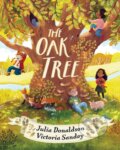 Kniha: The Oak Tree (Julia Donaldson). Alison Green Books, 2024 Kniha: The Oak Tree (Julia Donaldson). Alison Green Books, 2024