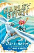 Kniha: Harley Hitch Takes Flight (Vashti Hardy). Scholastic, 2024 Kniha: Harley Hitch Takes Flight (Vashti Hardy). Scholastic, 2024