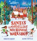 Kniha: Santa's Marvellous Mechanical Workshop (PB) (Vashti Hardy). Scholastic, 2023 Kniha: Santa's Marvellous Mechanical Workshop (PB) (Vashti Hardy). Scholastic, 2023