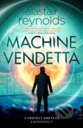 Kniha: Machine Vendetta (Alastair Reynolds). Gollancz, 2024 Kniha: Machine Vendetta (Alastair Reynolds). Gollancz, 2024