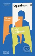 Kniha: Openings (Lucy Caldwell). Faber and Faber, 2024 Kniha: Openings (Lucy Caldwell). Faber and Faber, 2024