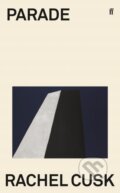 Kniha: Parade (Rachel Cusk). Faber and Faber, 2024 Kniha: Parade (Rachel Cusk). Faber and Faber, 2024