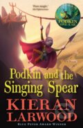 Kniha: Podkin and the Singing Spear (Kieran Larwood). Faber and Faber, 2024 Kniha: Podkin and the Singing Spear (Kieran Larwood). Faber and Faber, 2024