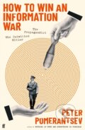 Kniha: How to Win an Information War (Peter Pomerantsev). Faber and Faber, 2024 Kniha: How to Win an Information War (Peter Pomerantsev). Faber and Faber, 2024