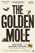 Kniha: The Golden Mole (Katherine Rundell). Faber and Faber, 2023 Kniha: The Golden Mole (Katherine Rundell). Faber and Faber, 2023