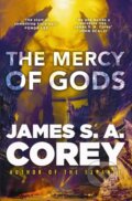 Kniha: The Mercy of Gods (James S. A. Corey). Orbit, 2024 Kniha: The Mercy of Gods (James S. A. Corey). Orbit, 2024