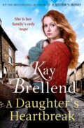Kniha: A Daughter's Heartbreak (Kay Brellend). Piatkus, 2024 Kniha: A Daughter's Heartbreak (Kay Brellend). Piatkus, 2024