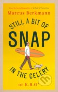 Kniha: Still a Bit of Snap in the Celery (Marcus Berkmann). Abacus, 2023 Kniha: Still a Bit of Snap in the Celery (Marcus Berkmann). Abacus, 2023