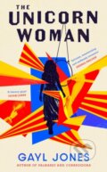 Kniha: The Unicorn Woman (Gayl Jones). Virago, 2024 Kniha: The Unicorn Woman (Gayl Jones). Virago, 2024