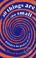 Kniha: All Things Are Too Small (Becca Rothfeld). Virago, 2024 Kniha: All Things Are Too Small (Becca Rothfeld). Virago, 2024