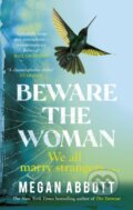 Kniha: Beware the Woman (Megan Abbott). Virago, 2024 Kniha: Beware the Woman (Megan Abbott). Virago, 2024