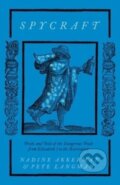 Kniha: Spycraft (Nadine Akkerman a Pete Langman). Yale University Press, 2024 Kniha: Spycraft (Nadine Akkerman a Pete Langman). Yale University Press, 2024
