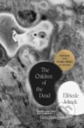Kniha: The Children of the Dead (Elfriede Jelinek). Yale University Press, 2024 Kniha: The Children of the Dead (Elfriede Jelinek). Yale University Press, 2024